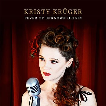 Kristy Kruger – Fever Of Unknown Origin