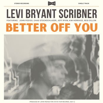 Levi Scribner – Better Off You