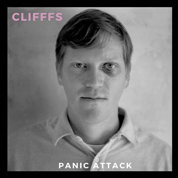 CLIFFFS – Panic Attack