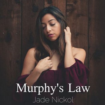 Jade Nickol – Murphy’s Law E.P.